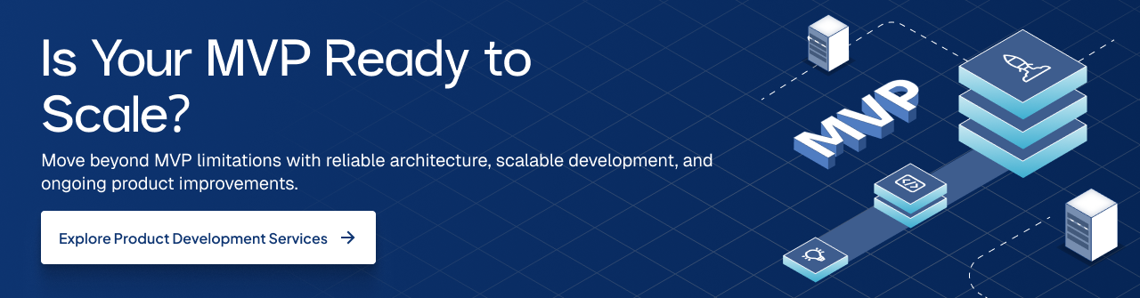 Is your MVP ready to scale product developmen